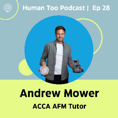Episode 28 with Andrew Mower (ACCA AFM Tutor)