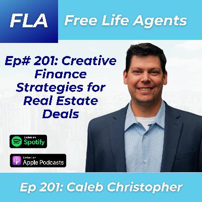 FLA 201 - Caleb Christopher - Creative Finance Strategies for Real Estate Investors and Agents!