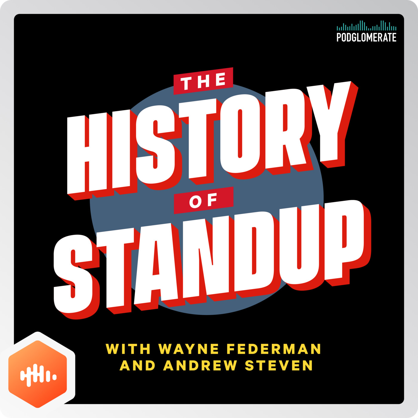 The History of Standup The History of Standup