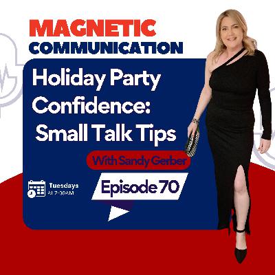 Holiday Party Confidence: Quick Small Talk Tips Holiday Party Confidence: Quick Small Talk Tips