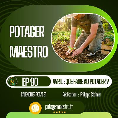 Avril au potager : quoi faire et dans quel ordre 🌱