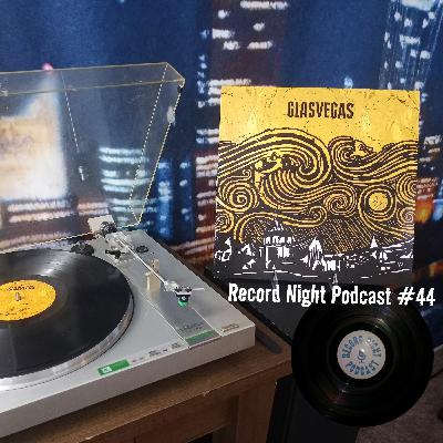 Record Night Podcast #44 - Glasvegas