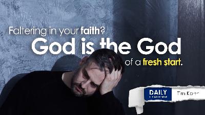 God of Fresh Starts: When Failure Turns Into Faith