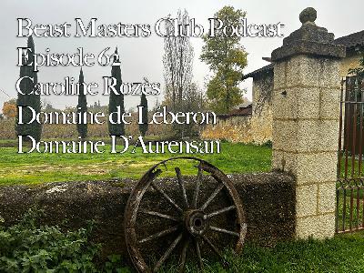 #62 Domaine de Leberon et Domain D'Aurensan Caroline Rozès & Roman #62 Domaine de Leberon et Domain D'Aurensan Caroline Rozès & Roman