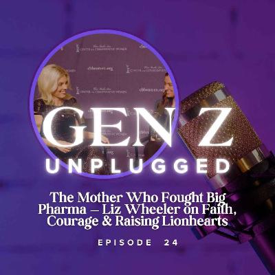 The Mother Who Fought Big Pharma — Liz Wheeler on Faith, Courage & Raising Lionhearts
