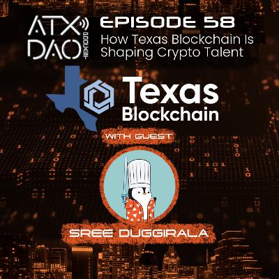 E58: How Texas Blockchain Is Shaping Crypto Talent E58: How Texas Blockchain Is Shaping Crypto Talent