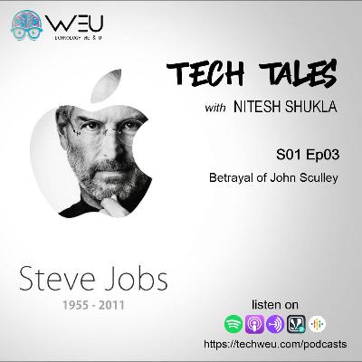 Betrayal of John Sculley - Steve Jobs | Tech Tales with Nitesh