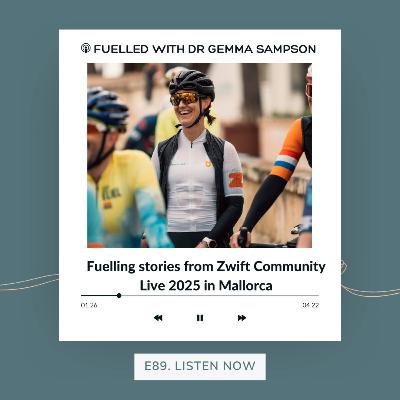 89. Fuelling stories from Zwift Community Live 2025 in Mallorca