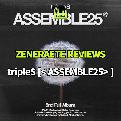 우리는 하나이자 스물넷입니다 | 트리플에스(tripleS) [ASSEMBLE25] | 제너레이트 리뷰