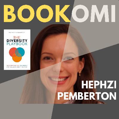 S3 Ep83: Hephzi Pemberton - Building Strength in Diversity S3 Ep83: Hephzi Pemberton - Building Strength in Diversity