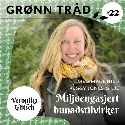 Ep. 22: Magnhild Peggy Jones Gilje: Miljøengasjert Bunadstilvirker