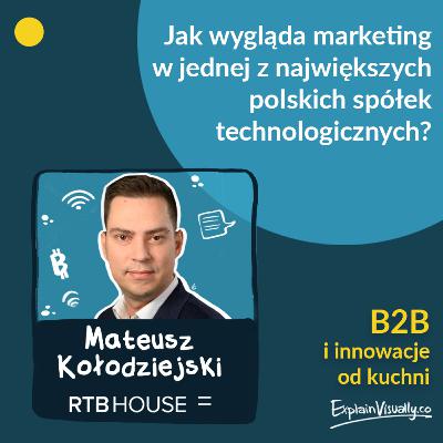 Jak wygląda marketing w jednej z największych polskich spółek technologicznych? Opowiada: Mateusz Kołodziejski