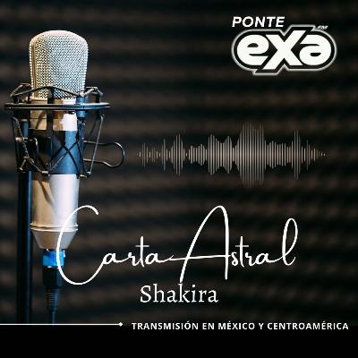 "Shakira" Carta Astral (Estudio EXA FM)