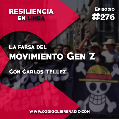 Ep. 276: La farsa del movimiento Gen Z