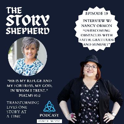 Overcoming Obstacles with Faith, Gratitude, and Mindset - Interview with Nancy Ormon