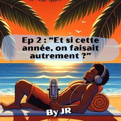 "Et si cette année, on faisait autrement ? #2"