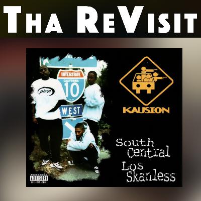 Kausion (South Central Los Skanless) Tha Revisit