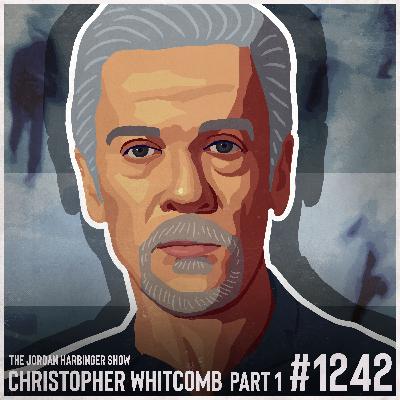 1242: Christopher Whitcomb | A Life Among Spies Part One 1242: Christopher Whitcomb | A Life Among Spies Part One