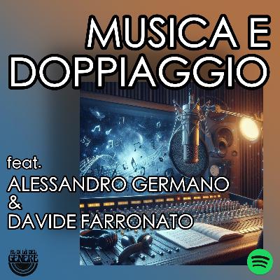 MUSICA E DOPPIAGGIO feat. Alessandro Germano e Davide Farronato MUSICA E DOPPIAGGIO feat. Alessandro Germano e Davide Farronato