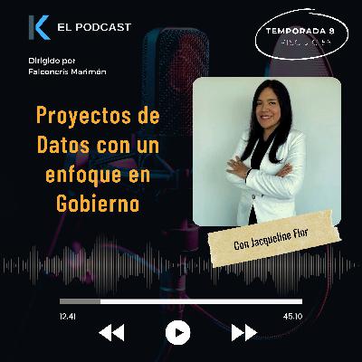 Proyectos de Datos con enfoque de Gobierno - Entrevista con Jacquelin Flor