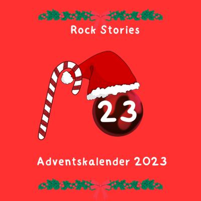 Rock Stories Adventskalender 2023 Historische Ereignisse der Rockmusik (Türchen 23)