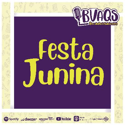 #BVAQS - Festa Junina