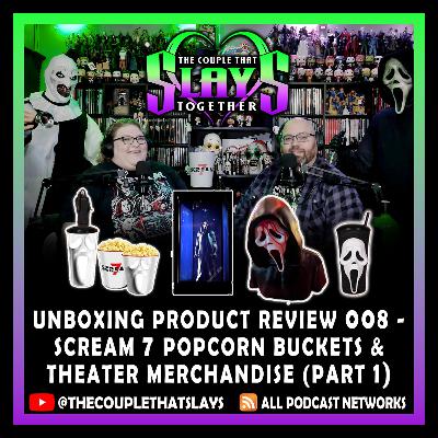 Unboxing Product Review 008 - Scream 7 Popcorn Buckets (Part 1)
