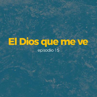 EL DIOS QUE ME VE