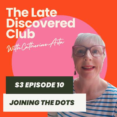 S3 Episode 10 - Joining The Dots