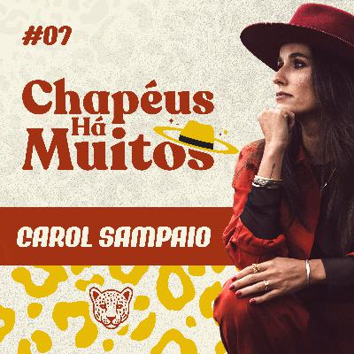 Chapéus Há Muitos | Carol Sampaio