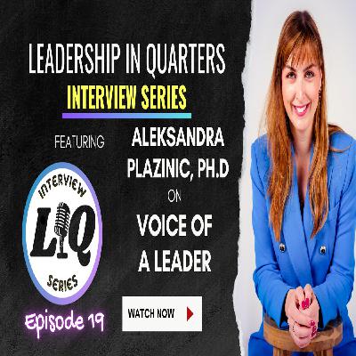 Episode 56: Voice of a Leader with Aleksandra Plazinic PhD Episode 56: Voice of a Leader with Aleksandra Plazinic PhD