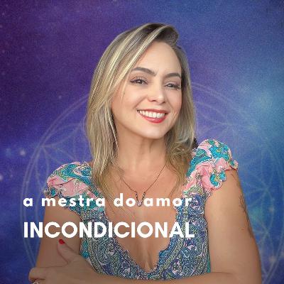 A MESTRA DO AMOR INCONDICIONAL A MESTRA DO AMOR INCONDICIONAL