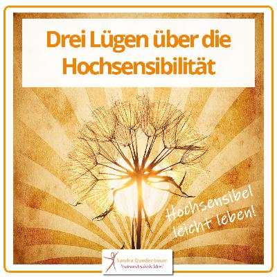 🦋 Die drei Lügen über die Hochsensibilität, die dich blockieren 🦋 Die drei Lügen über die Hochsensibilität, die dich blockieren