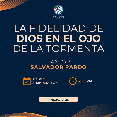 Salvador Pardo - La fidelidad de Dios en el ojo de la tormenta Salvador Pardo - La fidelidad de Dios en el ojo de la tormenta