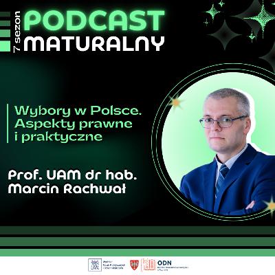 Wybory w Polsce. Aspekty prawne i praktyczne | prof. UAM dr hab. Marcin Rachwał