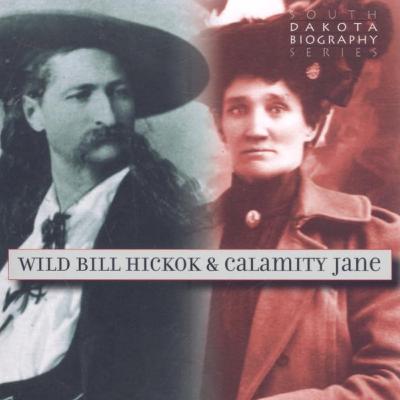 Wild Bill Hickok & Calamity Jane - Deadwood Legends