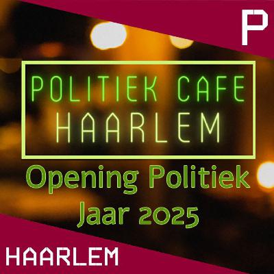 Podcast: Politiek Café Haarlem Opent het Politieke Jaar