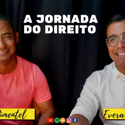 A JORNADA DO DIREITO - Everardo Junior - Advogado A JORNADA DO DIREITO - Everardo Junior - Advogado