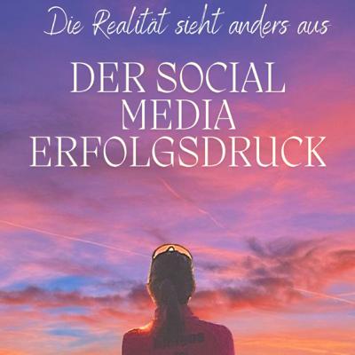 Die Realität sieht anders aus - Der Social Media Erfolgsdruck
