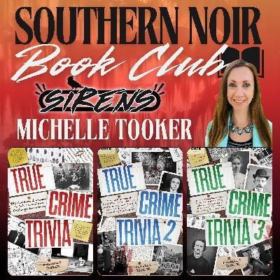 Southern Noir Book Club | True Crime Trivia with Michelle Tooker