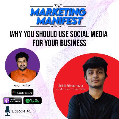 Ep. 05: Why You Should Use Social Media for Your Business?