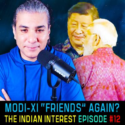 #IndianInterest 12: Modi-Xi "Friends" Again? Trump Back? Russia-NATO Escalation? #IndianInterest 12: Modi-Xi "Friends" Again? Trump Back? Russia-NATO Escalation?