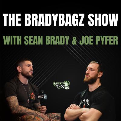 The BradyBagz Show with Sean Brady & Joe Pyfer - UFC 321 Aspinall vs. Gane | Breakdowns, Best Bets & More