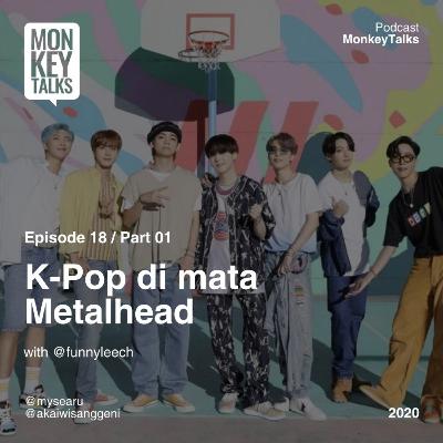 K-Pop di mata Metalhead Part 1 K-Pop di mata Metalhead Part 1