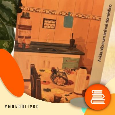 Mondolivro - Paulo Vicente Cruz e “A vida não é um animal doméstico”
