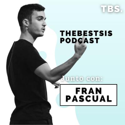 Psicología práctica para accionar y comunicar mejor + desarrolla tu alter ego - Fran Pascual EP #20