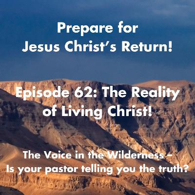 The Reality of Living Christ!