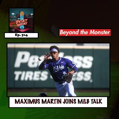 Episode 514: Maximus Martin Joins MiLB Talk