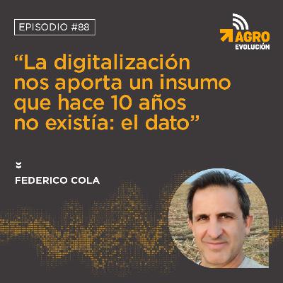 #88 - “La digitalización nos aporta un insumo que hace 10 años no existía: el dato”