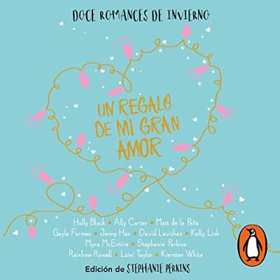 Un regalo de mi gran amor [My True Love Gave to Me] (Audiolibro) | Prueba Gratis
